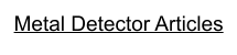 Metal Detector Articles