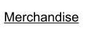 Merchandise