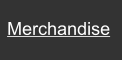 Merchandise