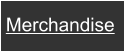 Merchandise