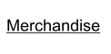 Merchandise