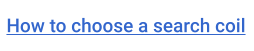 How to choose a search coil
