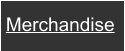 Merchandise